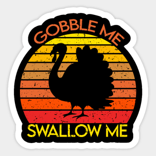 Gobble me Swallow Me Retro Turkey Funny Thanksgiving Gift Sticker